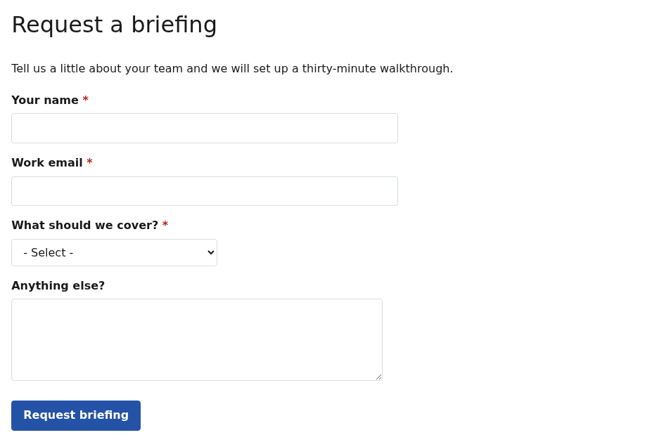 A Webform section at 80% width with the section title Request a briefing, one line of intro text, four fields (name, work email, a topic dropdown and a message box) and a Request briefing button.