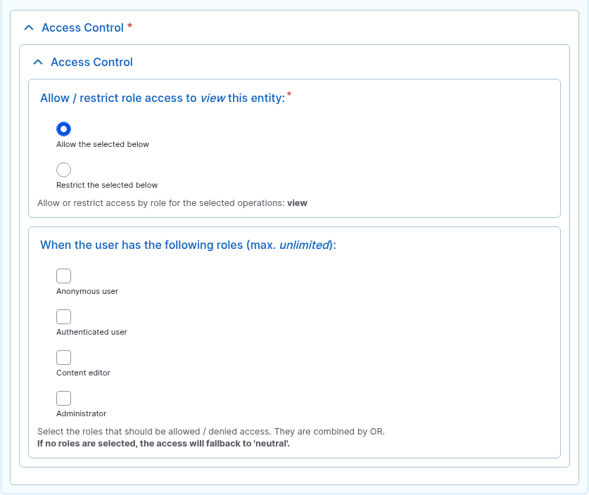 The Access Control section expanded: a choice between Allow the selected below and Restrict the selected below, then role checkboxes for Anonymous user, Authenticated user, Content editor and Administrator, with the note that if no roles are selected access falls back to neutral.